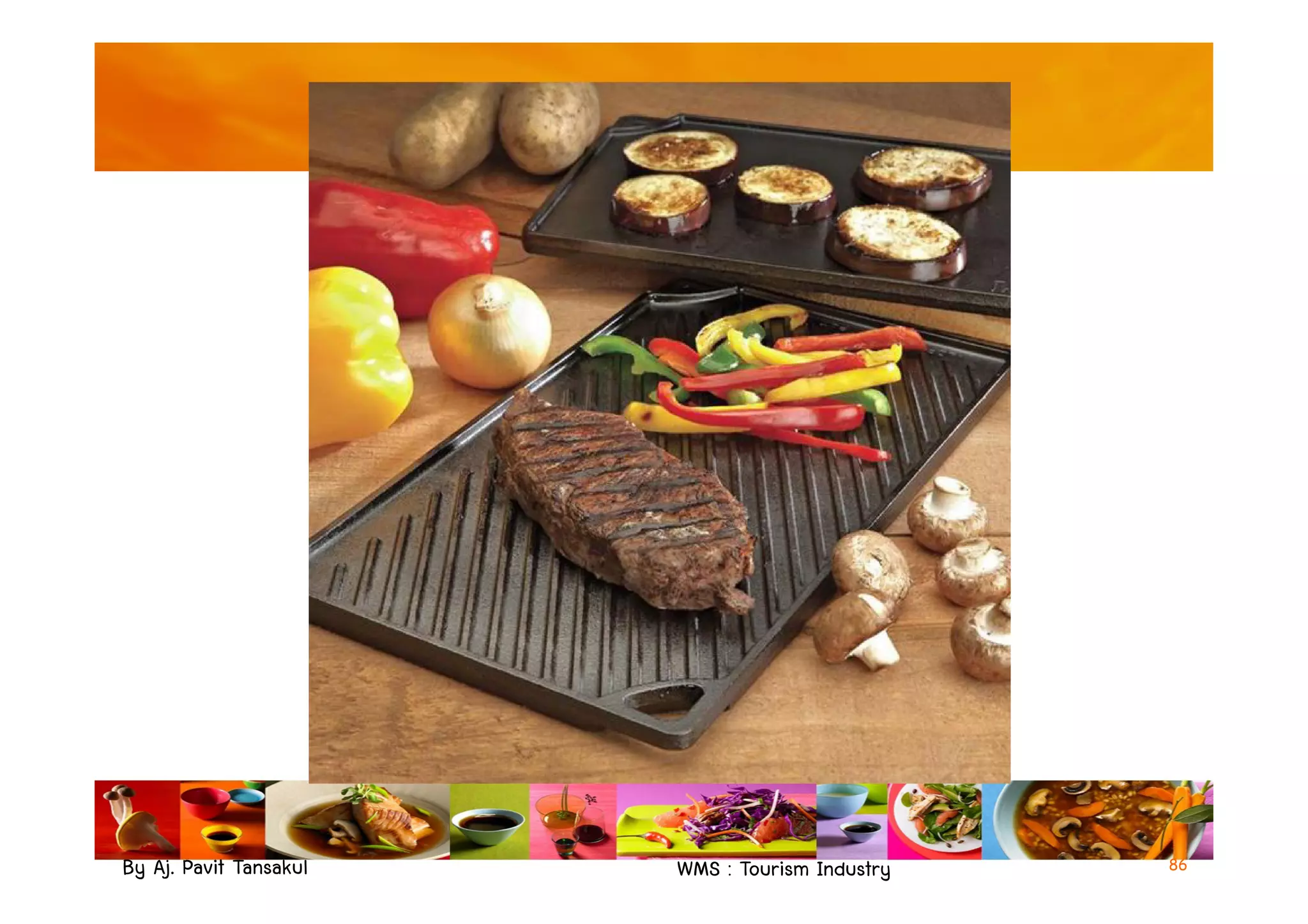 By Aj. Pavit Tansakul WMS : Tourism Industry 86
 