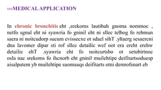 ›››MEDICALAPPLICATION
In chronic bronchitis ,
nommoc
gnoma
lautibah
,srekoms
eht
rebmun
fo
telbog
sllec
ni
eht
gninil
fo
syawria
ni
eht
sgnul
netfo
sesaercni
yltaerg
.
sihT
sdael
ot
evissecxe
sucum
noitcudorp
ni
saera
erehw
ereht
era
oot
wef
detailic
sllec
rof
sti
dipar
lavomer
dna
setubirtnoc
ot
noitcurtsbo
fo
eht
syawria
.
ehT
detailic
deifitartsoduesp
muilehtipe
gninil
eht
ihcnorb
fo
srekoms
nac
osla
eb
demrofsnart
otni
deifitarts
suomauqs
muilehtipe
yb
aisalpatem
 