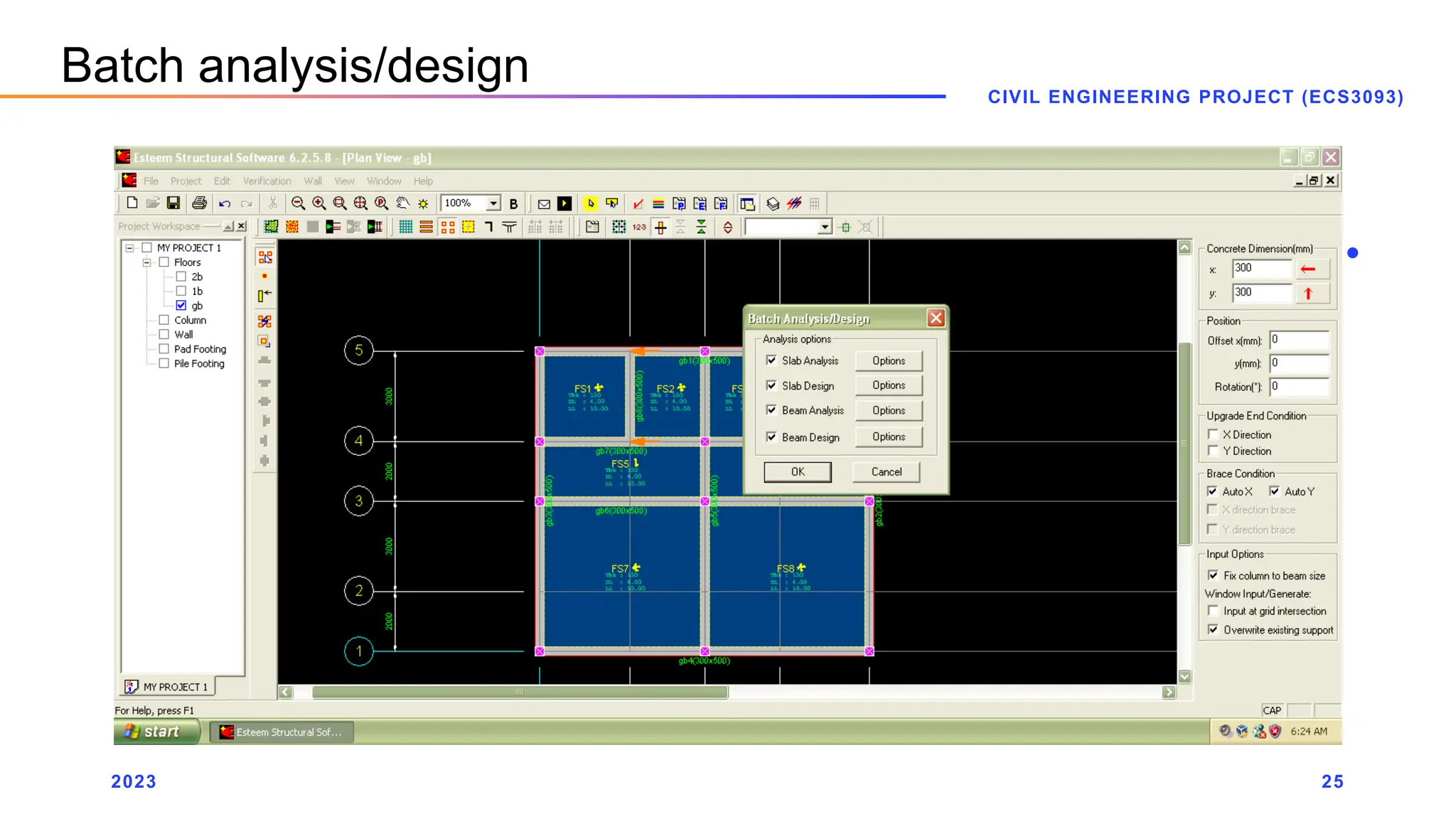 2023
CIVIL ENGINEERING PROJECT (ECS3093)
25
Batch analysis/design
 