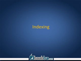 Indexing
 