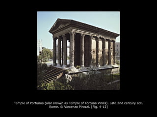 Temple of Portunus (also known as Temple of Fortuna Virilis). Late 2nd century BCE.
Rome. © Vincenzo Pirozzi. [Fig. 4-12]
 