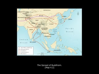 The Spread of Buddhism.
[Map 4.2]
 