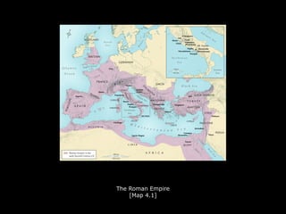 The Roman Empire
[Map 4.1]
 