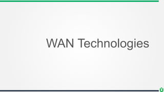 WAN Technologies
 