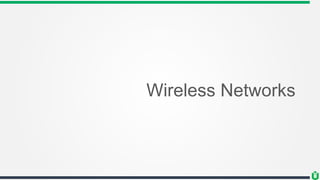 Wireless Networks
 