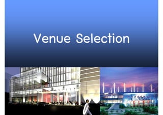 Venue Selection


                  37
 