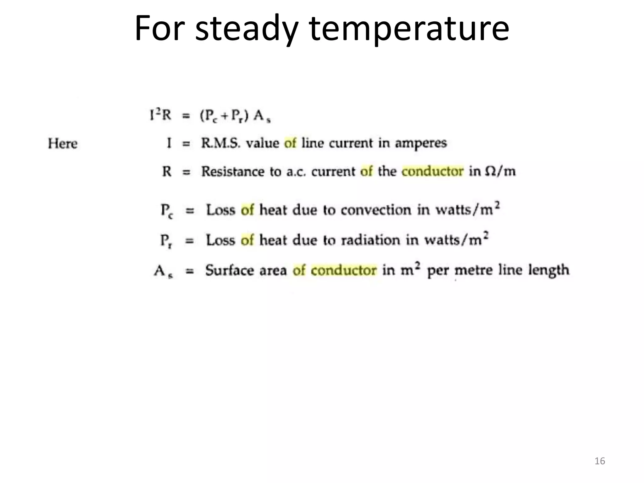 For steady temperature
16
 