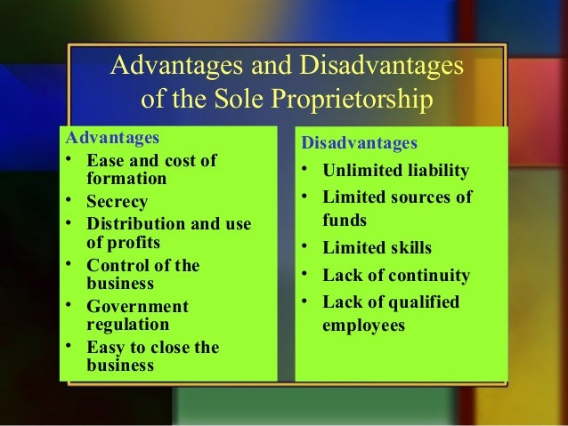the advantages and disadvantages of sole proprietorship the advantages and disadvantages of sole proprietorship