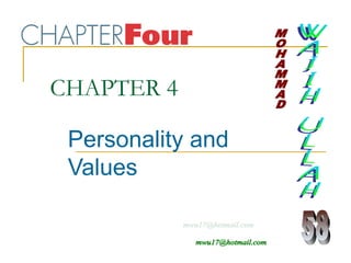 CHAPTER 4
Personality and
Values
 