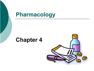 Pharmacology Chapter 4 