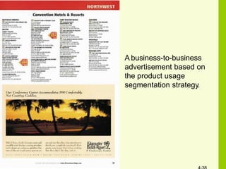 Copyright © 2010 Pearson Ed
A business-to-business
advertisement based on
the product usage
segmentation strategy.
 