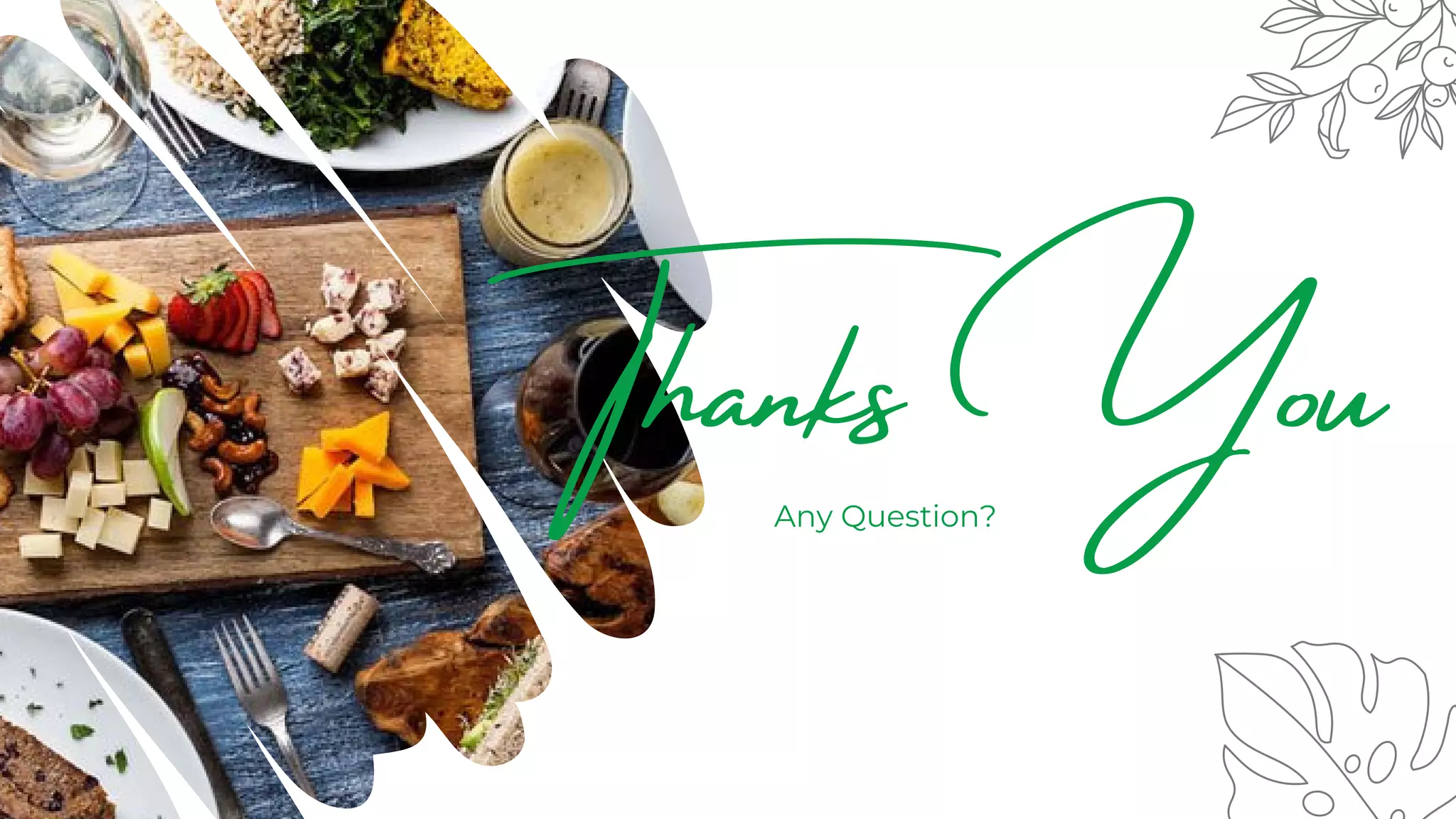 Thanks You
Any Question?
 