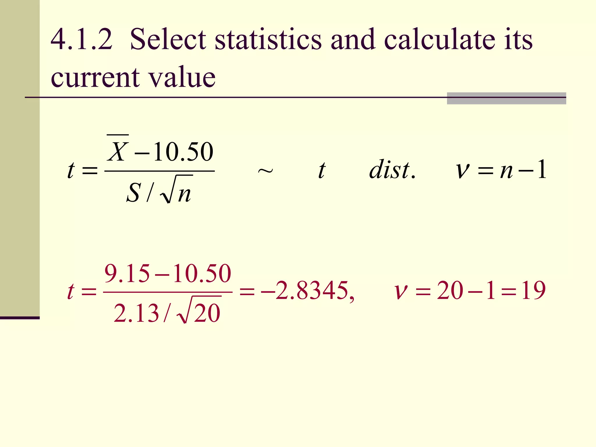 4.1.2  Select statistics and calculate its current value  