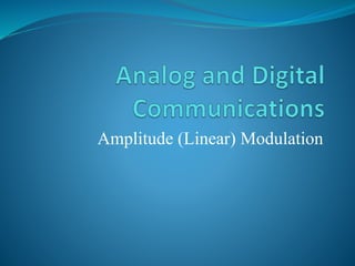 Amplitude (Linear) Modulation
 