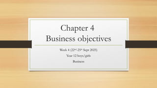 Chapter 4 Business objectives.pptx igcse business | PPTX