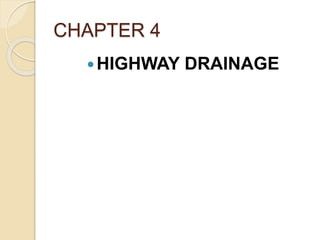 CHAPTER 4
HIGHWAY DRAINAGE
 