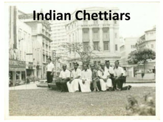 Indian Chettiars
 