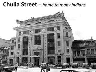 Chulia Street – home to many Indians
 