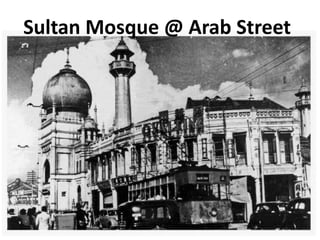 Sultan Mosque @ Arab Street
 