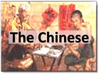 The Chinese
 
