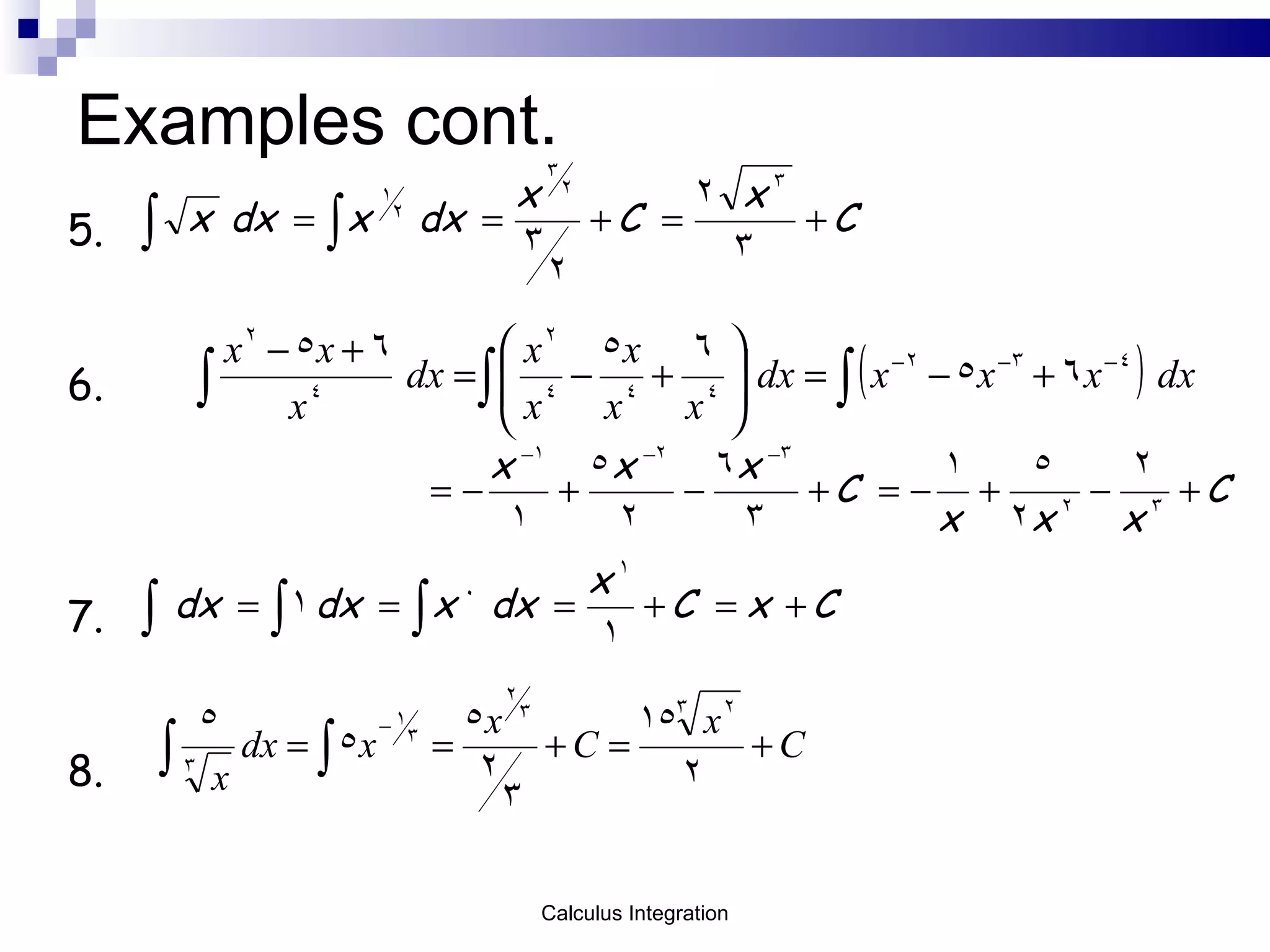 Examples cont. 5. 6. 7. 8. Calculus Integration 