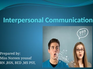Chapter 4 Interpersonal Communication - Copy - Copy-1.pptx