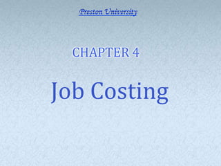 CHAPTER 4


Job Costing
 