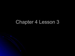 Chapter 4 Lesson 3 