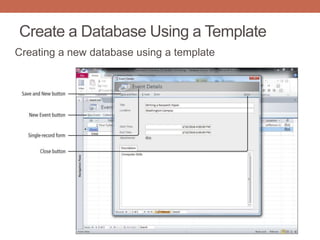 Create a Database Using a Template
Creating a new database using a template
 