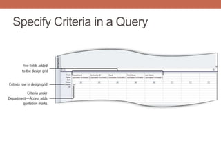 Specify Criteria in a Query
 