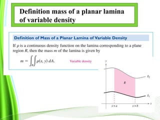 Definition mass of a planar lamina
of variable density
 