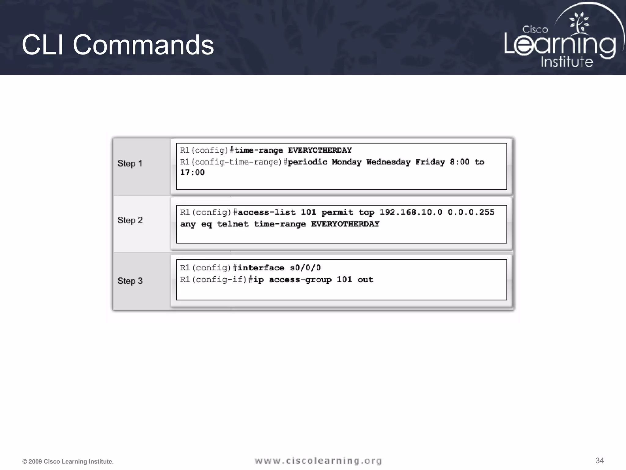 343434© 2009 Cisco Learning Institute.
CLI Commands
 