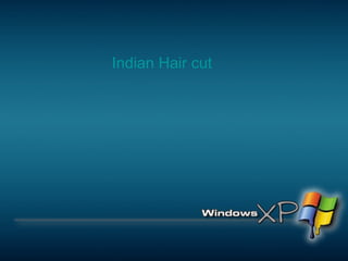 Indian Hair cut 