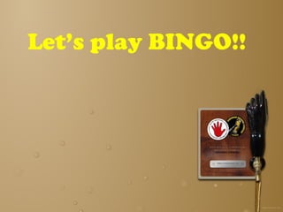 Let’s play BINGO!! 