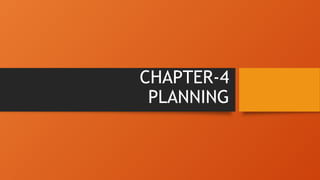 chapter 4 planning its importance and features | PPTX