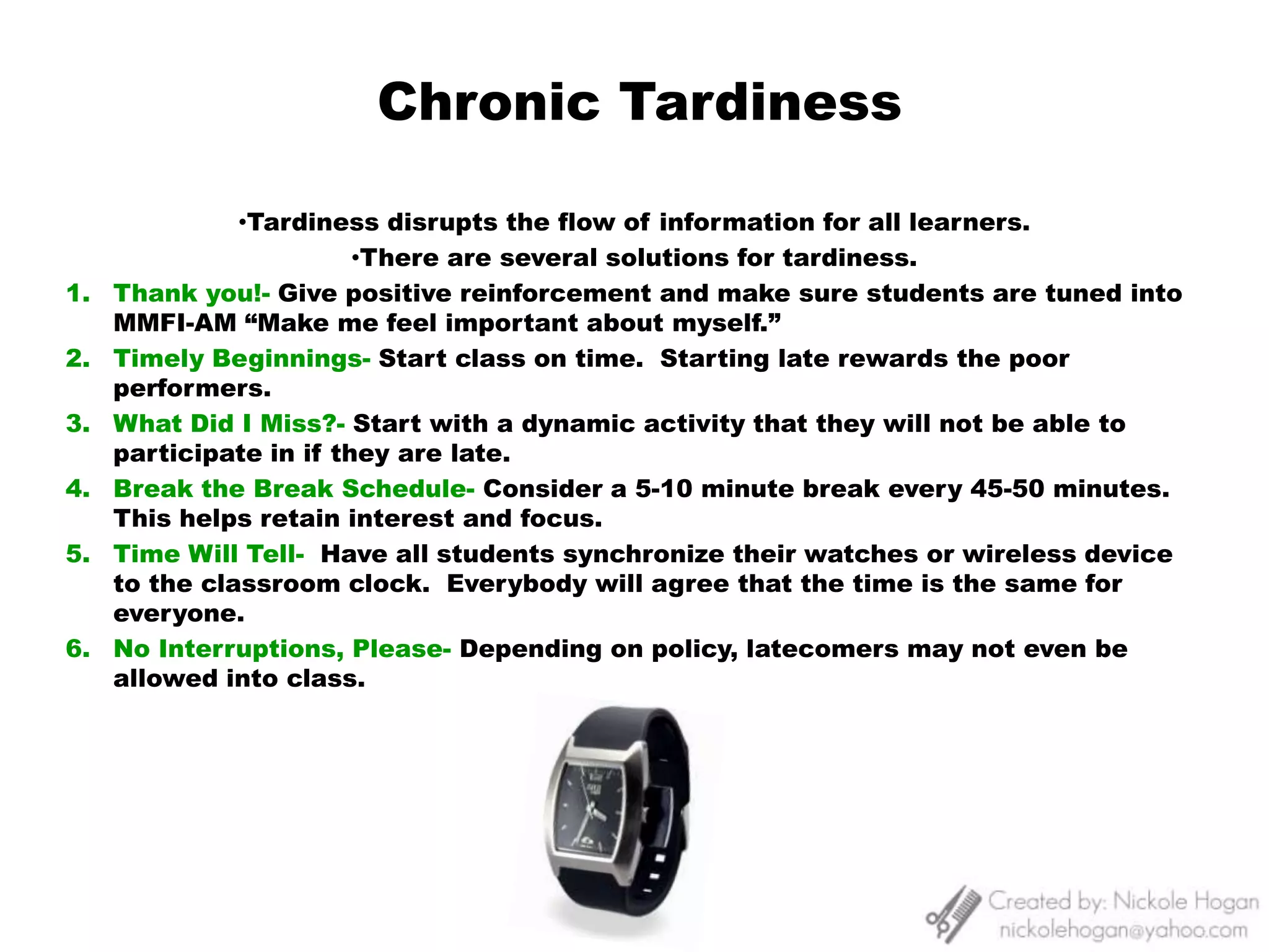Hostility, ridicule, sarcasm and negativity are counterproductive to the objectives of the institution.The following techniques are consistent with maintenance of good disciplineLow-Profile Intervention- This method uses the least amount of force necessary to deter or control a misbehavior.  Minimal force is associated with minimal time and effort.  Some low-profile techniques can be employed to avoid disruption.Ignore It:  Often learner’s misbehavior is for no other purpose than attracting attention.  