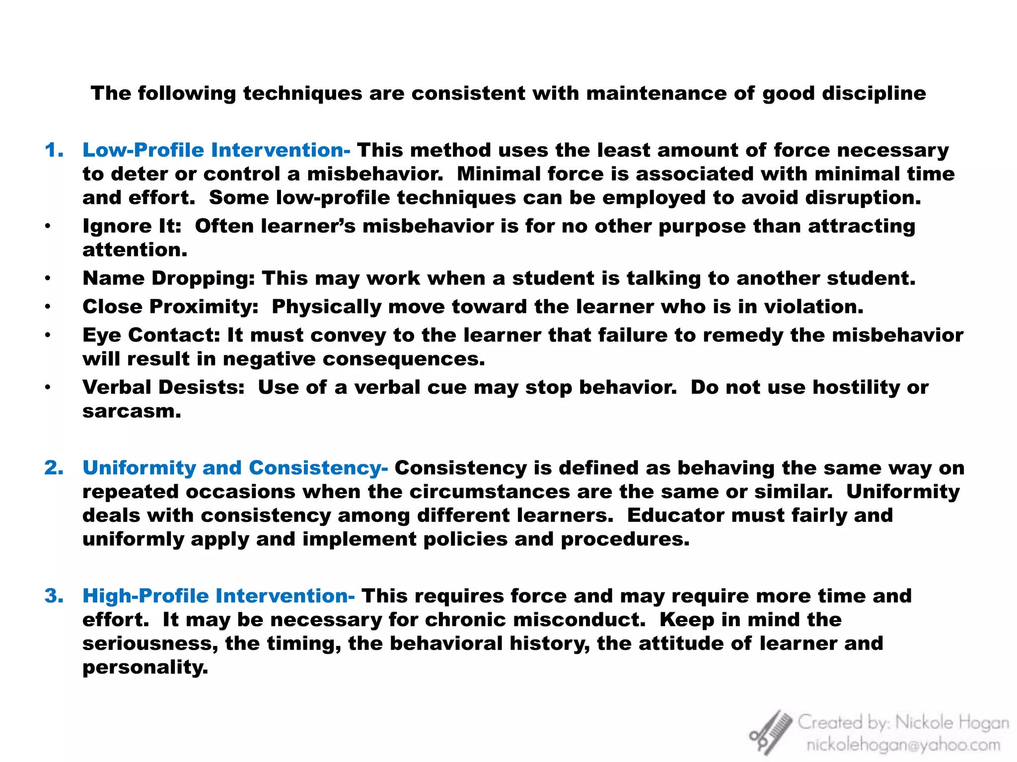 It is vital that the educator project the best possible professional image at all times.