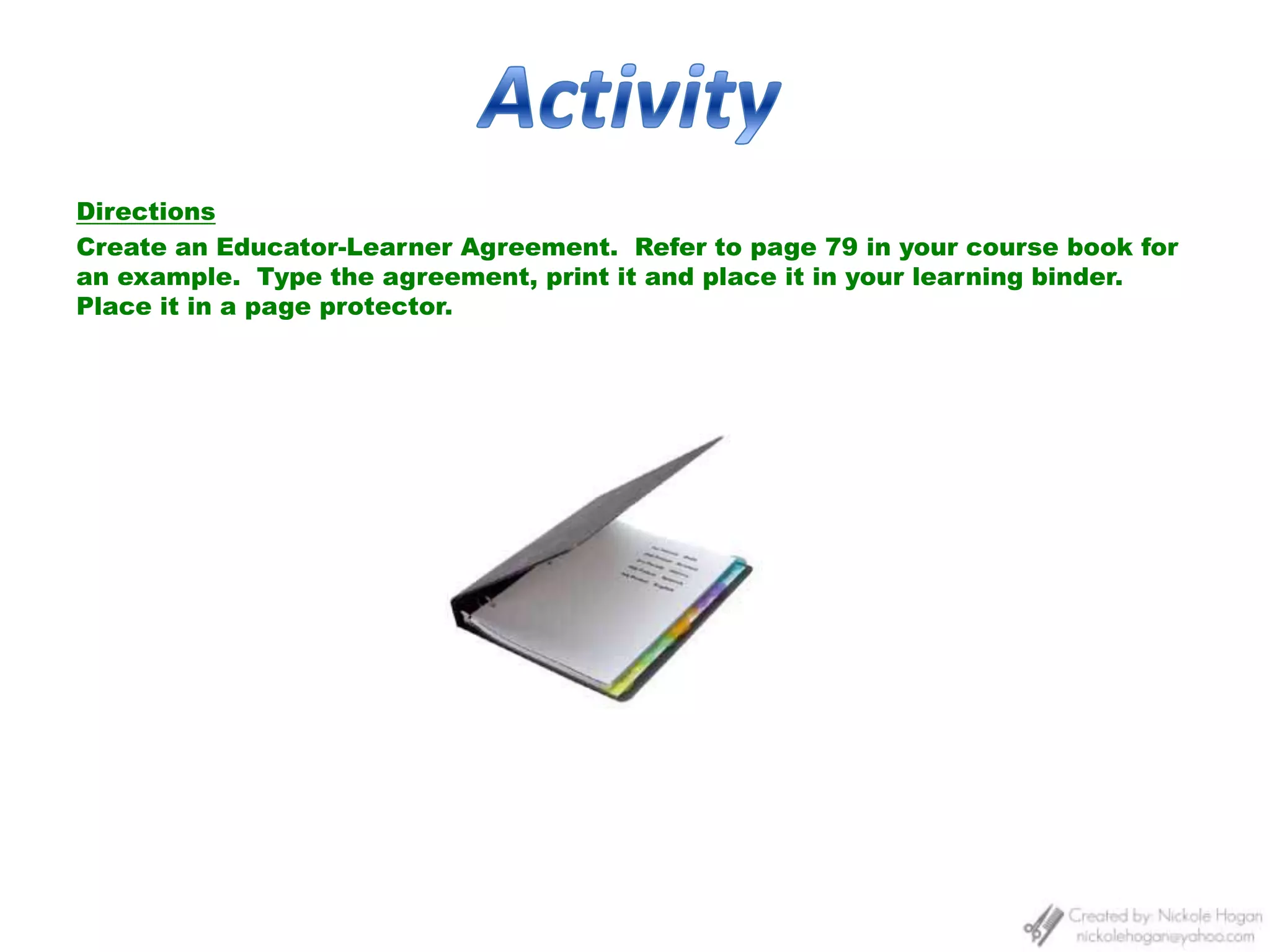 By setting well-defined goals, guidelines, and expectations early on, future conflicts may be avoided.