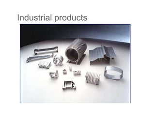Industrial products
 