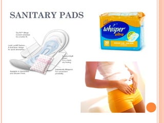SANITARY PADS
 