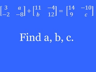 Find a, b, c.
 