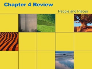 Chapter 4 Review
                   People and Places
 
