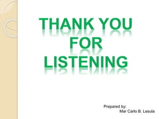 Prepared by: 
Mar Carlo B. Lesula 
