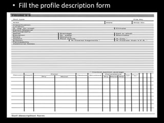 • Fill the profile description form
 