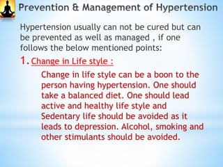 2. Exercises or Sports Activity:
Sports activity are helpful in prevention
and treatment of hypertension. Moderate
exercis...