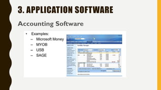 3. APPLICATION SOFTWARE
Accounting Software
 