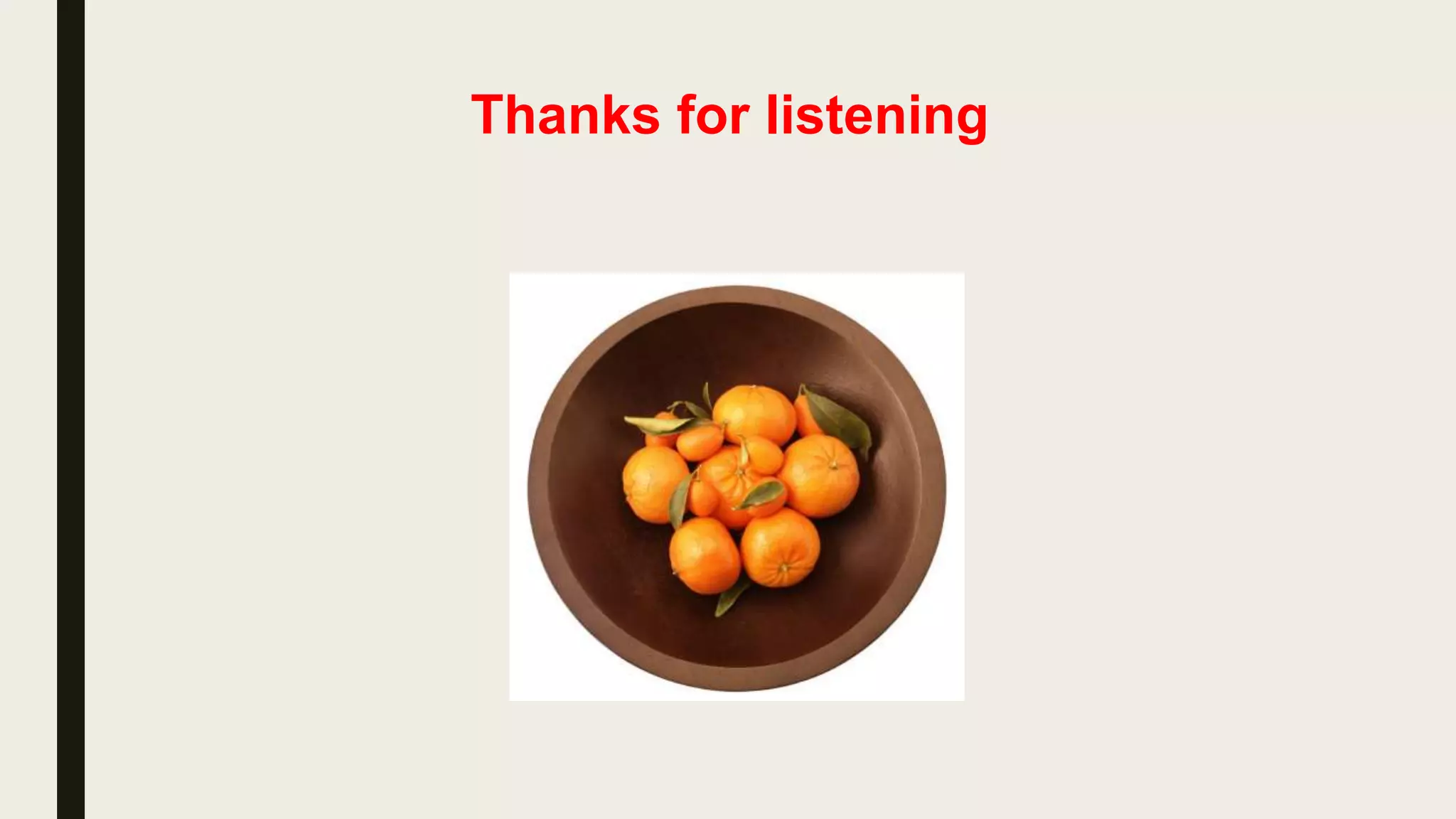 Thanks for listening
 