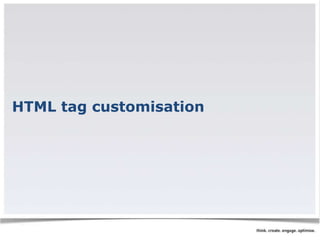 HTML tag customisation 
 