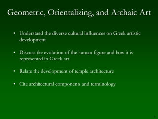 Discuss the evolution of the human figure and how it is represented in Greek art 
