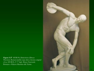 33High and Late ClassicalUnderstand the impact of the conquest of the Greeks on their respective art forms. 